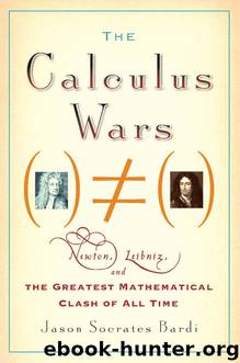 The Calculus Wars by Jason Socrates Bardi
