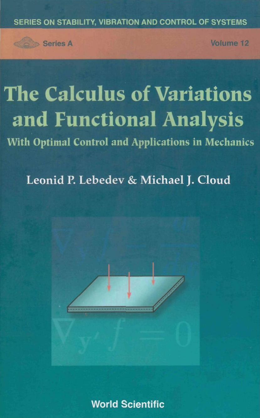 The Calculus of Variations and Functional Analysis With Optimal Control and Applications in Mechanics by L.P. Lebedev