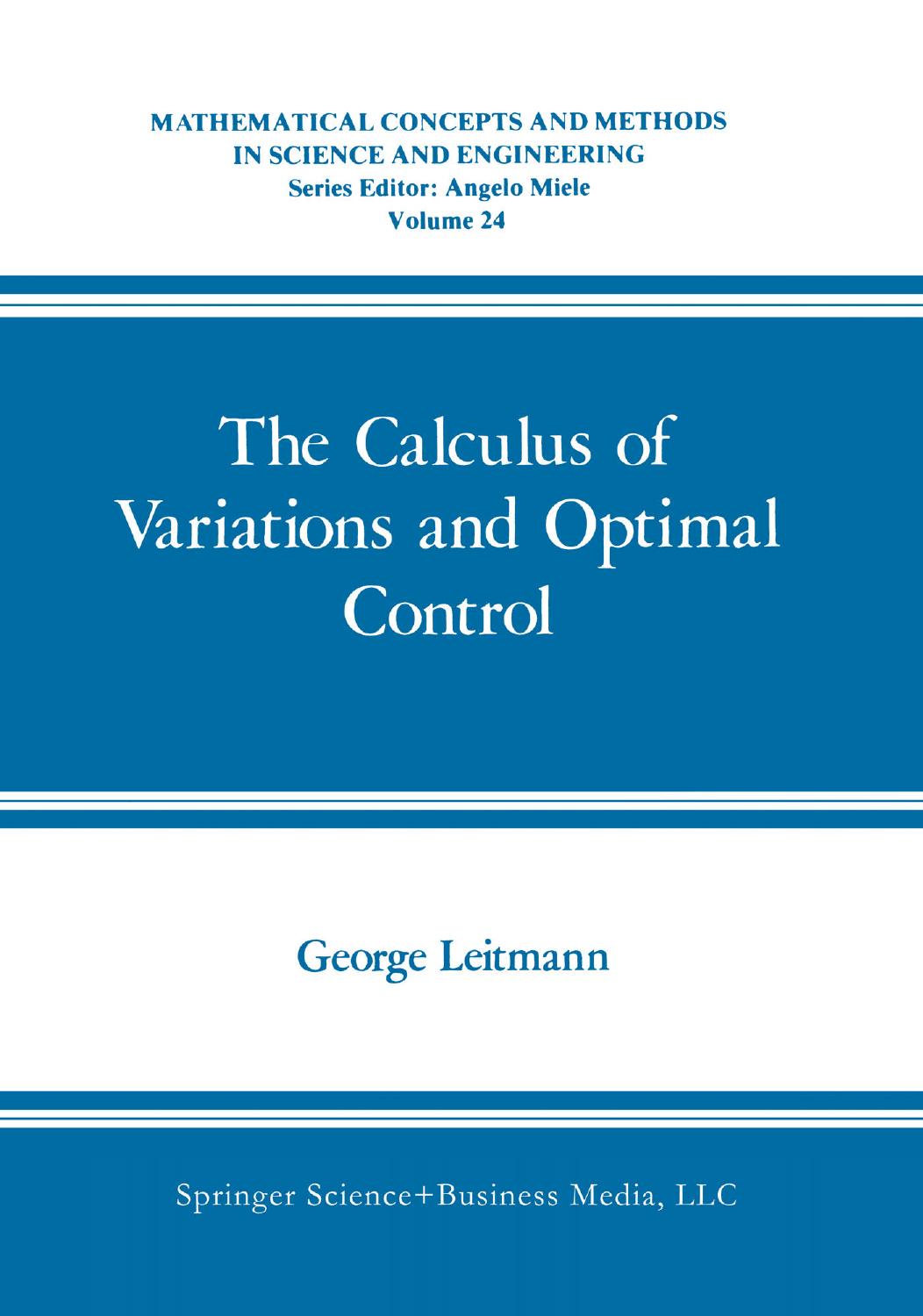 The Calculus of Variations and Optimal Control: An Introduction by George Leitmann (auth.)