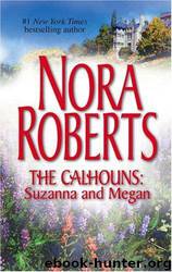 The Calhouns: Suzanna And Megan: Suzanna's Surrender\Megan's Mate by Nora Roberts