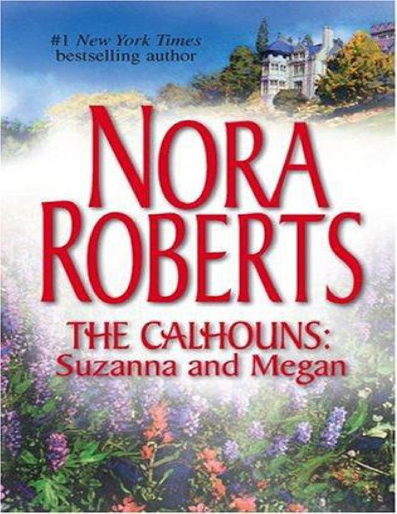 The Calhouns: Suzanna and Megan by Nora Roberts