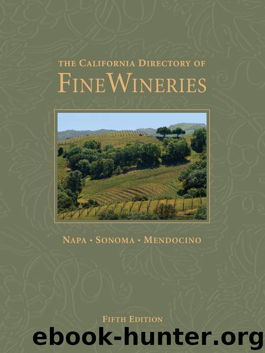 The California Directory of Fine Wineries: Napa, Sonoma, Mendocino by Badger K. Reka; Olmstead Marty; Holmes Robert