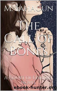 The Call of Bones: A Court of Edryale Novel by M. Sahagun