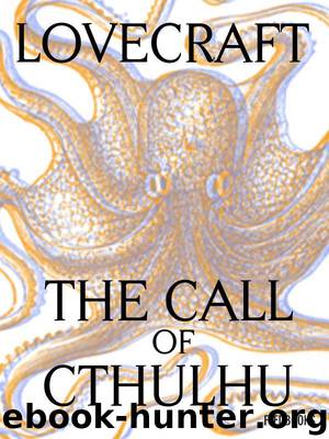 The Call of Cthulhu by Lovecraft Howard Phillips