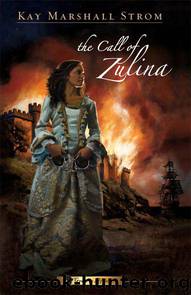 The Call of Zulina by Kay Marshall Strom