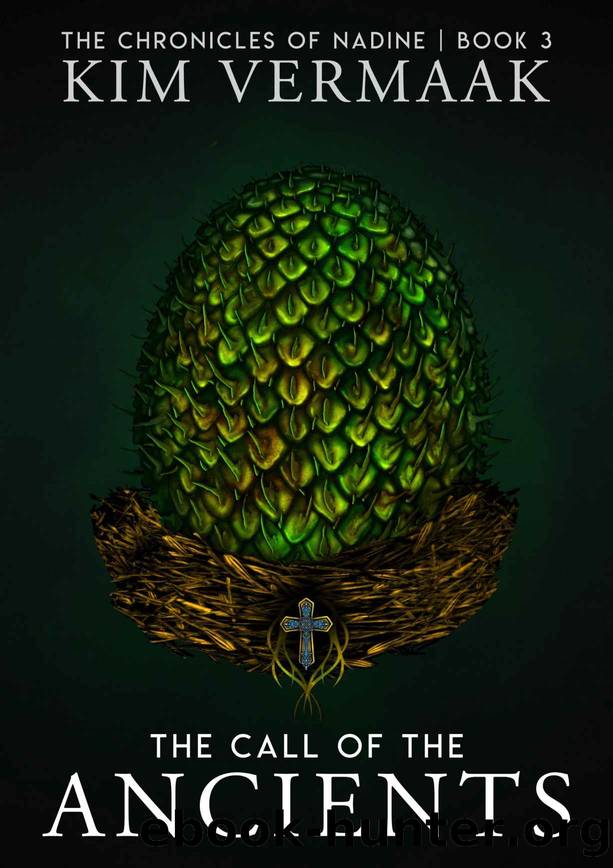 The Call of the Ancients: An Epic Medieval Fantasy (The Chronicles of Nadine Book 3) by Kim Vermaak