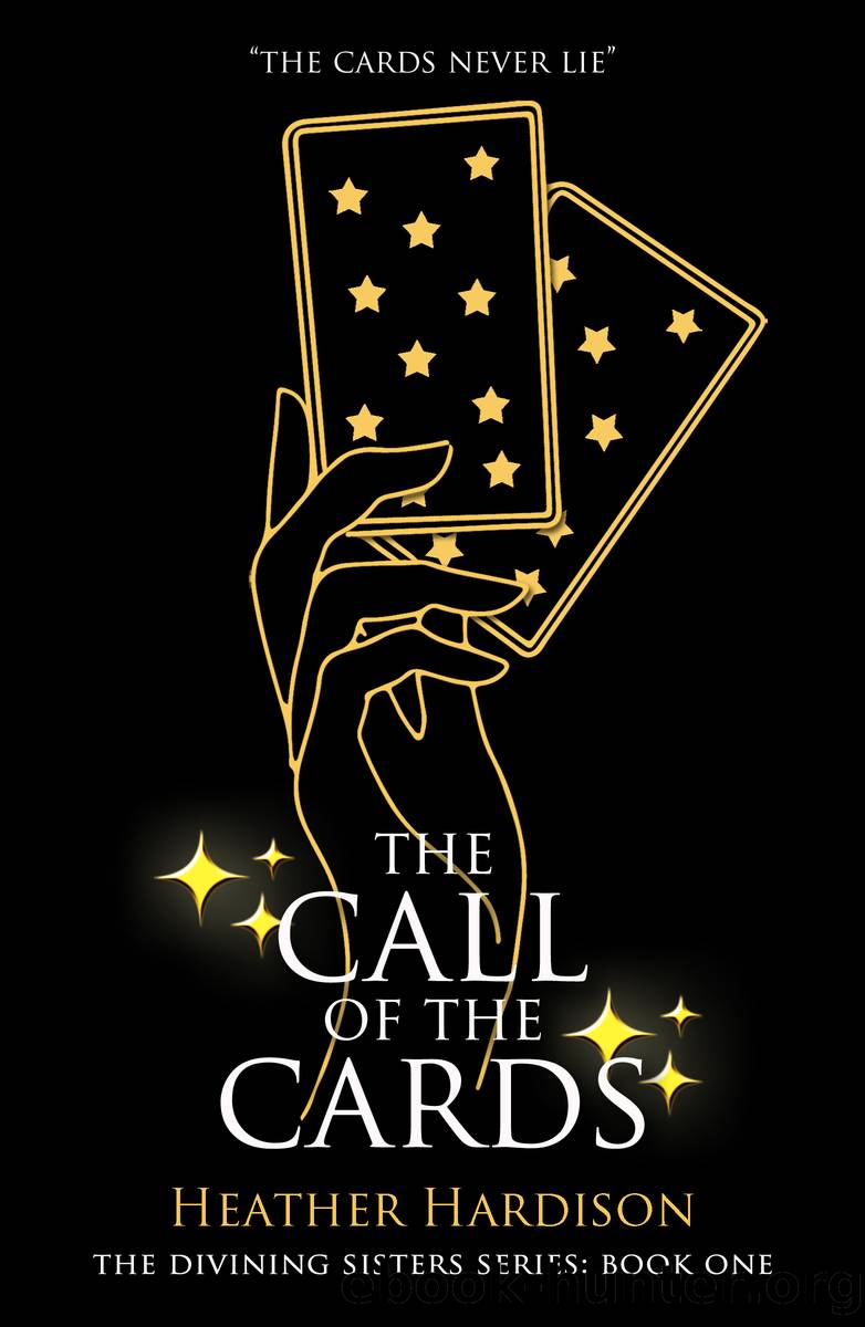 The Call of the Cards (The Divining Sisters Book 1) by Heather Hardison