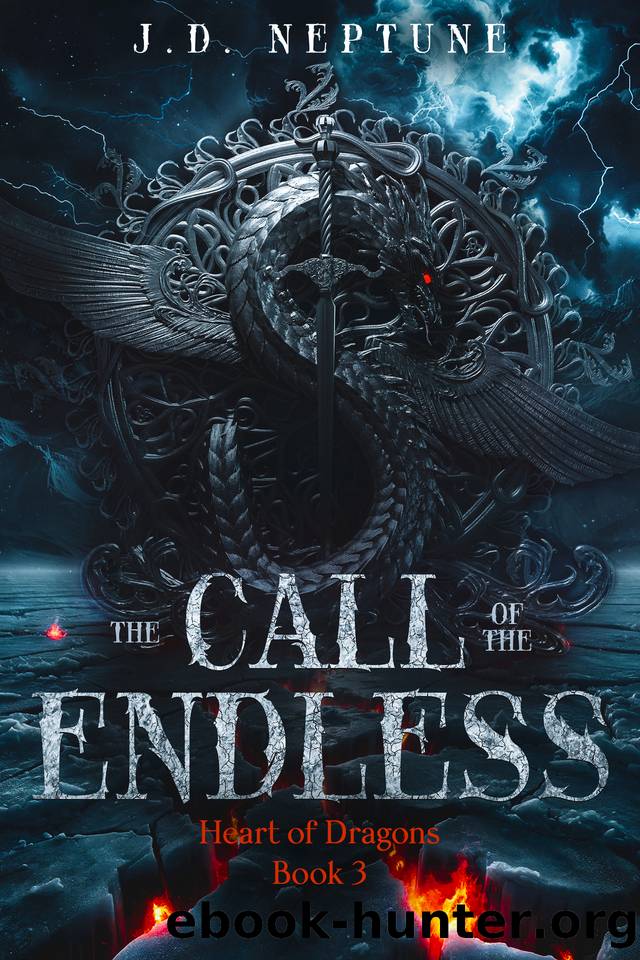 The Call of the Endless: Heart of Dragons Book 3 by JD Neptune