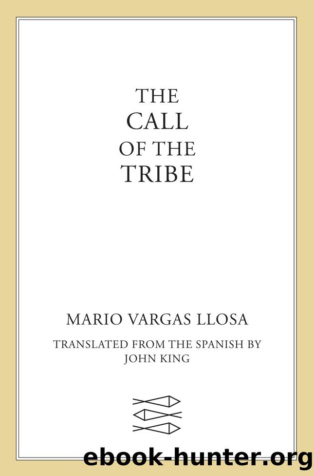 The Call of the Tribe by Mario Vargas Llosa