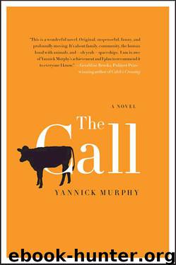 The Call: A Novel by Yannick Murphy