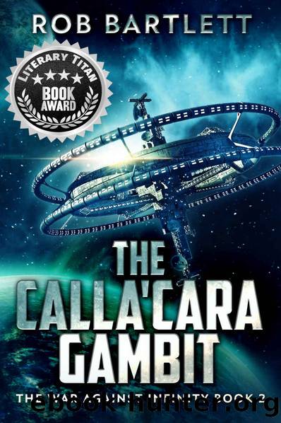 The Calla'cara Gambit by Rob Bartlett