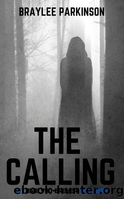 The Calling by Braylee Parkinson