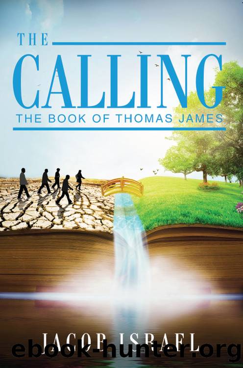 The Calling: The Book of Thomas James by Jacob Israel
