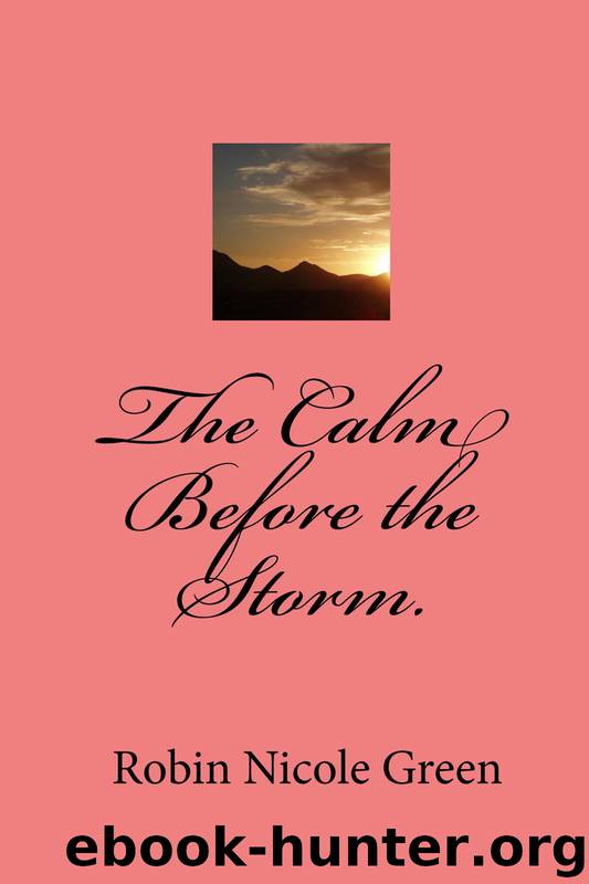 The Calm Before the Storm by Robin Nicole Green & Christ The Lord & Apostle Bruce C. Lester