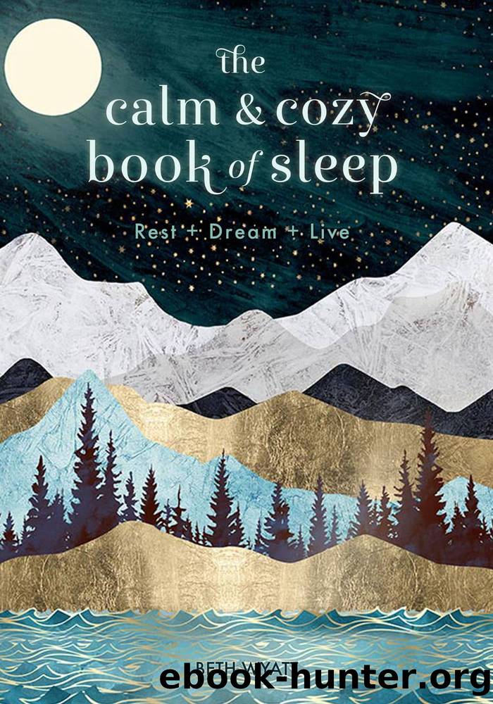 The Calm and Cozy Book of Sleep by Beth Wyatt