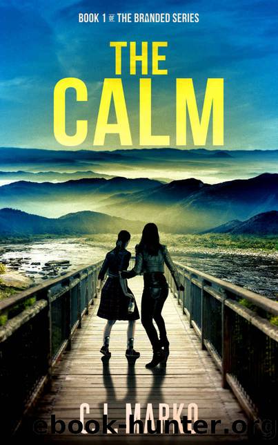 The Calm: Book 1 of The Branded Series by C. L. Marko