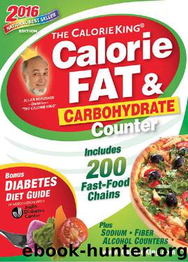 The CalorieKing Calorie, Fat & Carbohydrate Counter 2016: Pocket-Size Edition by Allan Borushek