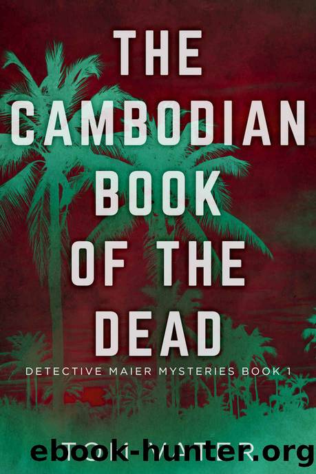 The Cambodian Book Of The Dead (Detective Maier Mysteries 1) by Tom Vater