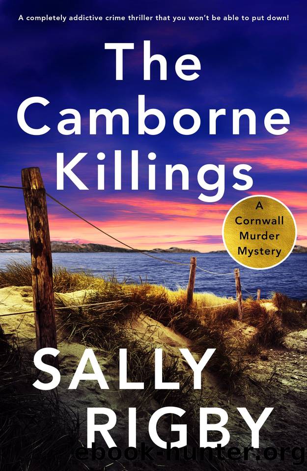 The Camborne Killings: A completely addictive crime thriller that you won't be able to put down! (A Cornwall Murder Mystery Book 4) by Sally Rigby