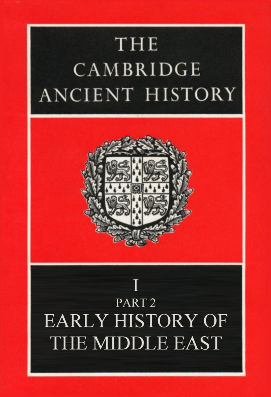 The Cambridge Ancient History 3rd Edition, Volume 01 Part 2 by Early History of the Middle East (1971)