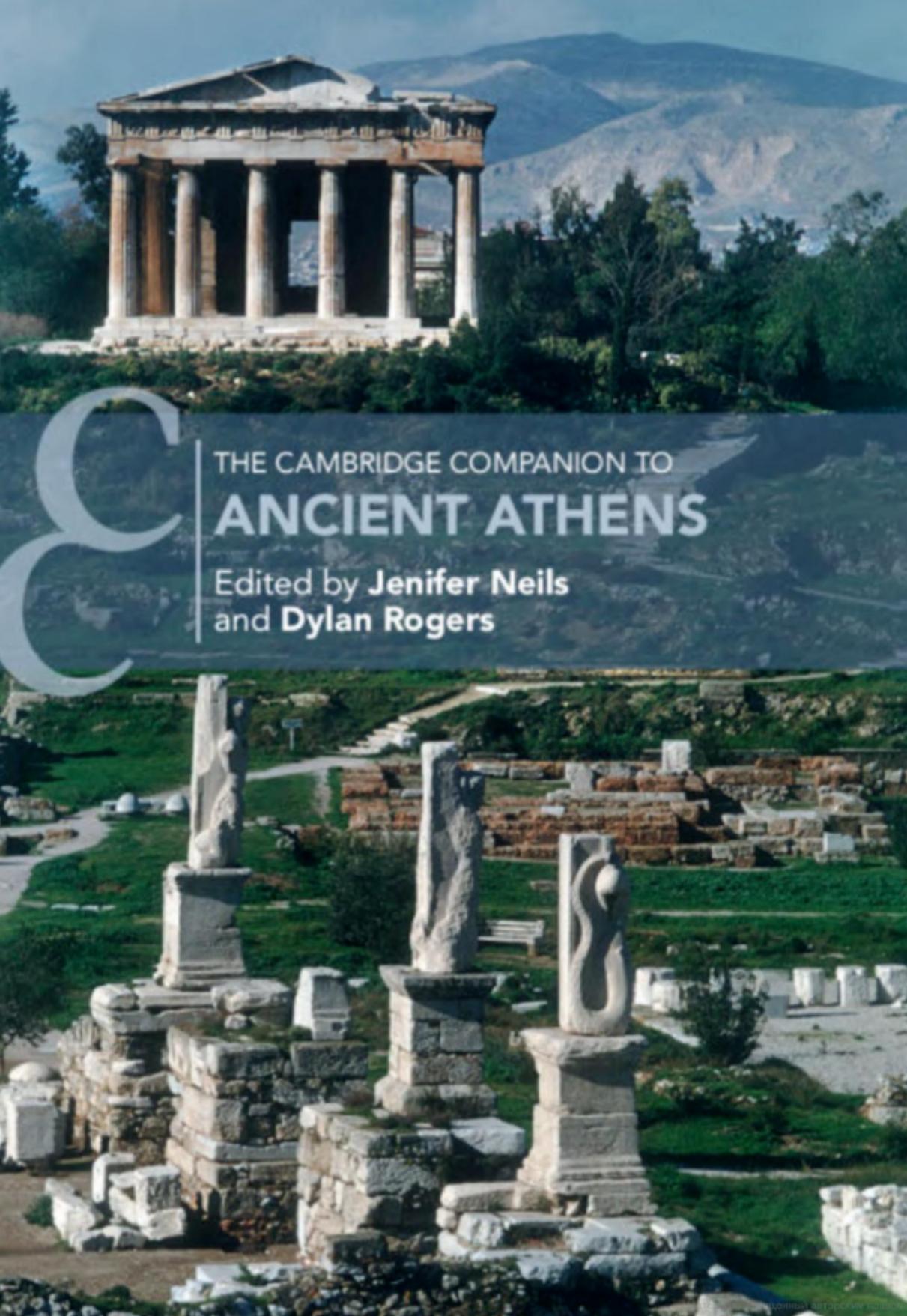 The Cambridge Companion to Ancient Athens by Jenifer Neils Dylan Rogers