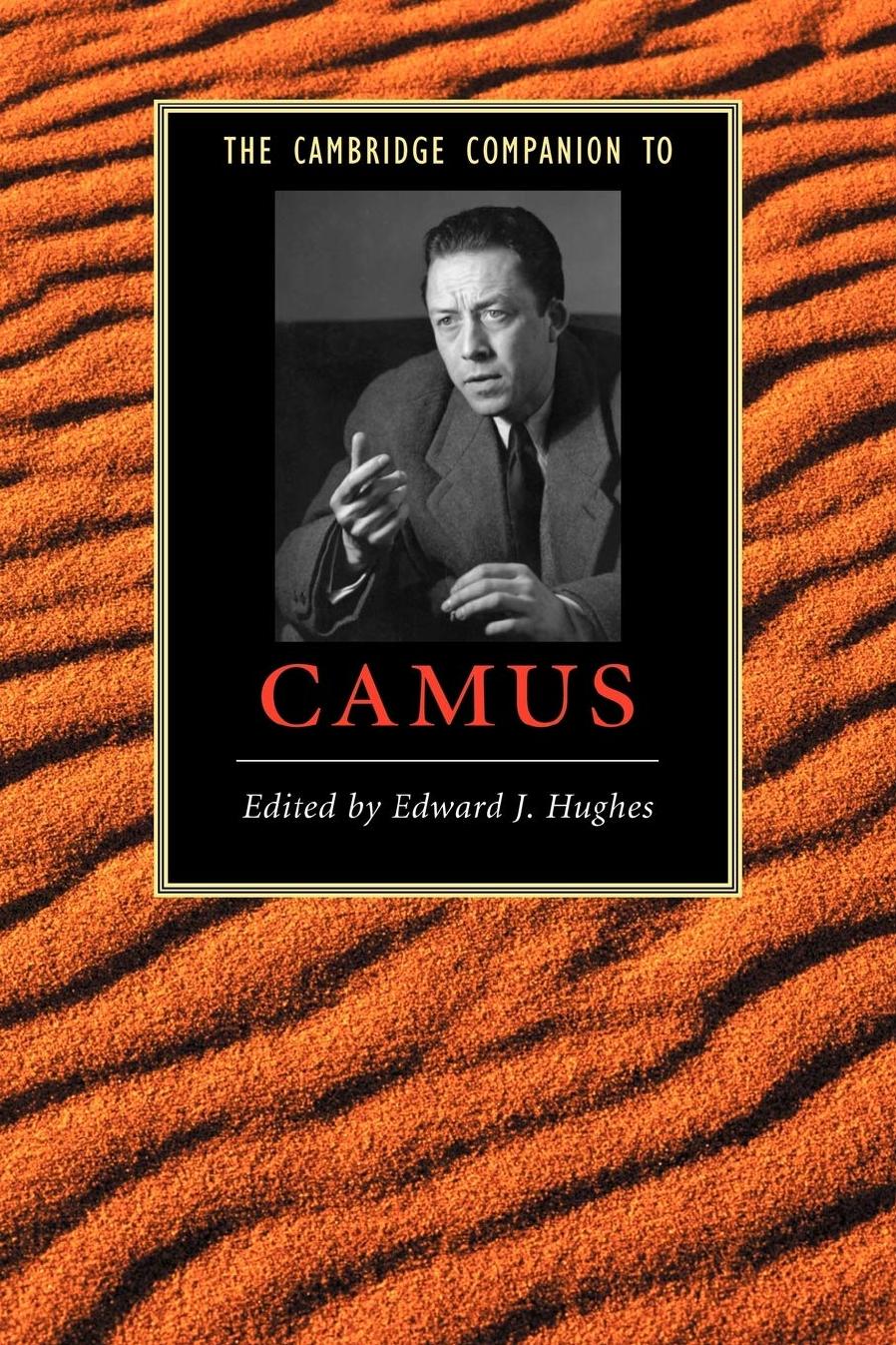 The Cambridge Companion to Camus by Edward J. Hughes (editor)
