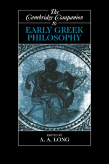 The Cambridge Companion to Early Greek Philosophy by A. A. Long