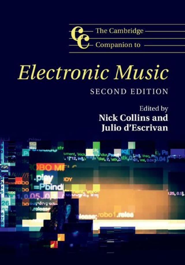The Cambridge Companion to Electronic Music by Collins Nick and Julio d'Escriván (ed.)