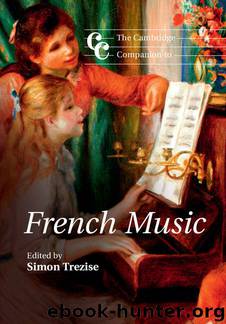 The Cambridge Companion to French Music (Cambridge Companions to Music) by Simon Trezise