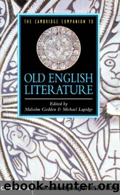 The Cambridge Companion to Old English Literature by MALCOLM GODDEN AND MICHAEL LAPIDGE (edt)