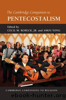 The Cambridge Companion to Pentecostalism (Cambridge Companions to Religion) by Unknown