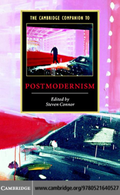 The Cambridge Companion to Postmodernism by Steven Connor