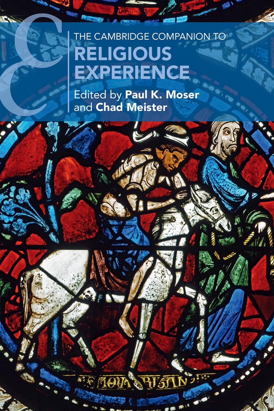 The Cambridge Companion to Religious Experience by Paul K. Moser & Chad Meister