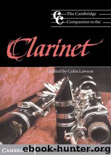The Cambridge Companion to the Clarinet (Cambridge Companions to Music) by Colin Lawson