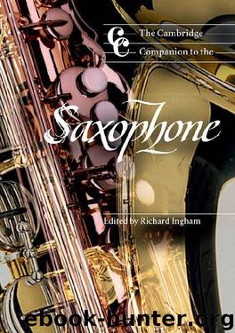 The Cambridge Companion to the Saxophone (Cambridge Companions to Music) by Richard Ingham