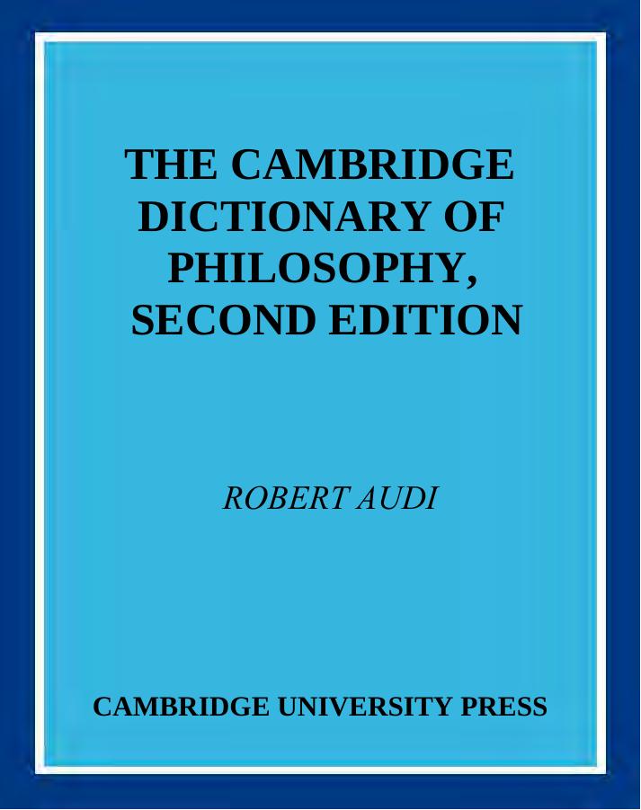 The Cambridge Dictionary of Philosophy by Unknown