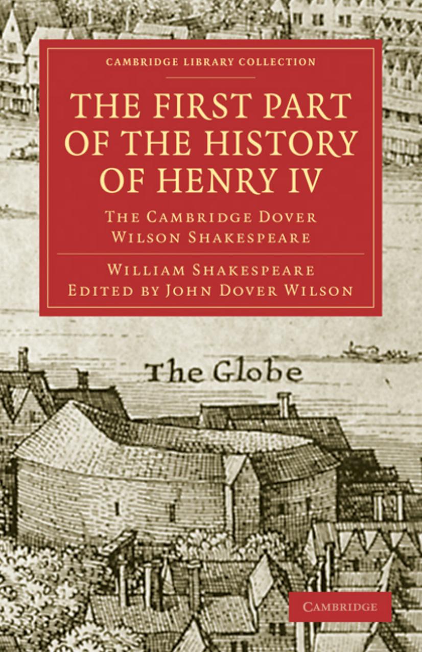 The Cambridge Dover Wilson Shakespeare, Volume 08: The First Part of the History of Henry IV by William Shakespeare