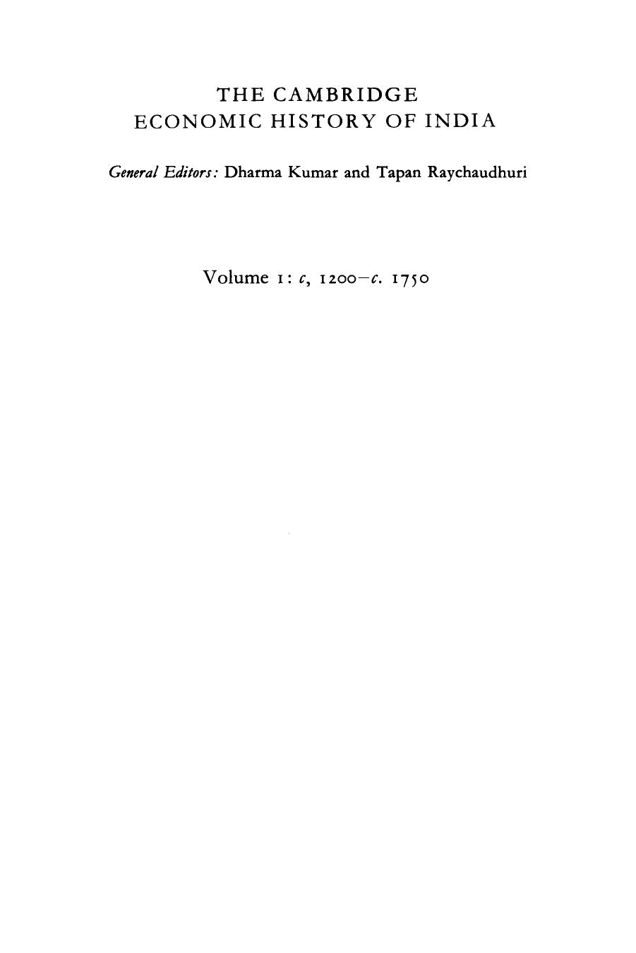 The Cambridge Economic History of India by Tapan Raychaudhuri Irfan Habib