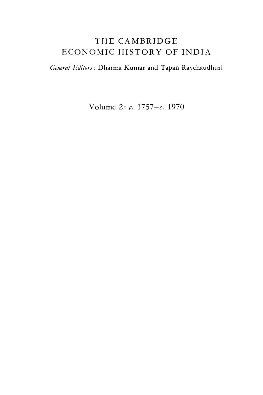 The Cambridge Economic History of India by Tapan Raychaudhuri and Irfan Habib