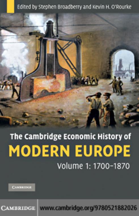 The Cambridge Economic History of Modern Europe: Volume 1, 1700-1870 by Stephen Broadberry Kevin H. O'Rourke
