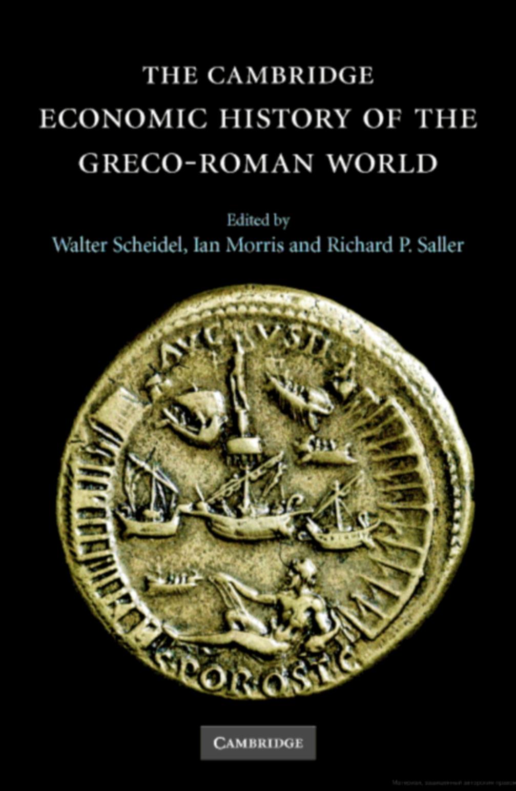 The Cambridge Economic History of the Greco-Roman World by Walter Scheidel Ian Morris Richard Saller