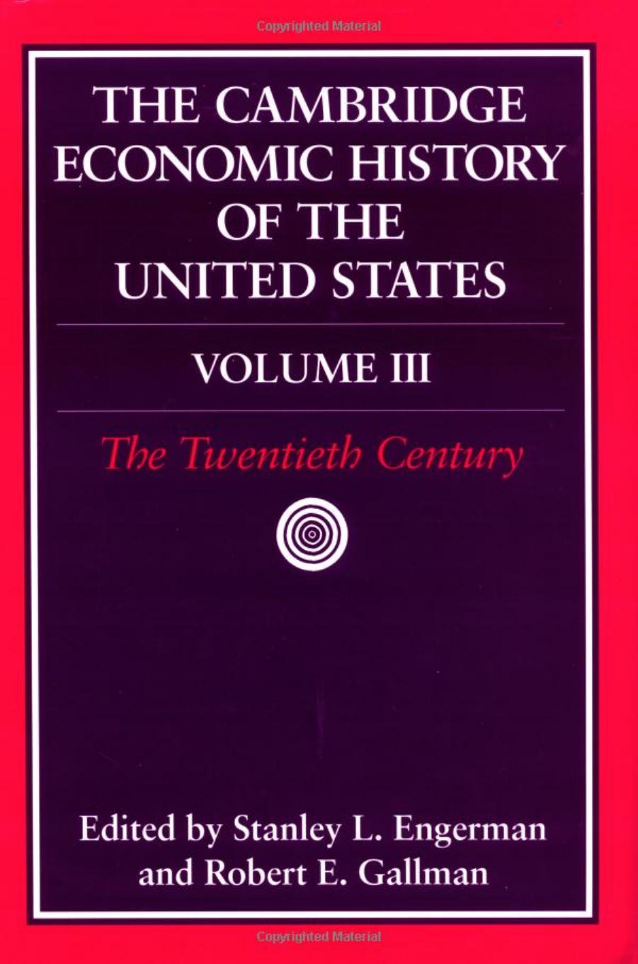 The Cambridge Economic History of the United States Vol 03 by The Twentieth Century