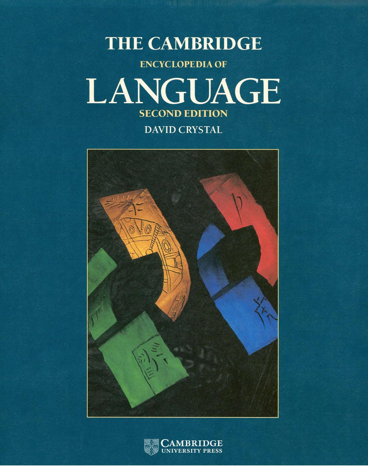 The Cambridge Encyclopedia of Language by David Crystal