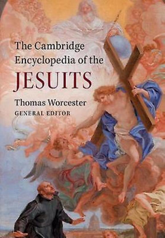 The Cambridge Encyclopedia of the Jesuits by Thomas Worcester SJ (editor)