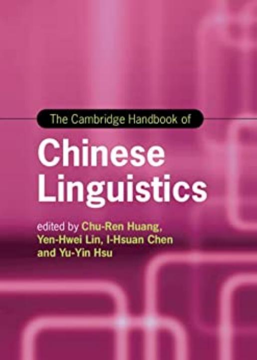 The Cambridge Handbook of Chinese Linguistics by Yu-Yin Hsu Chu-Ren Huang Yen-Hwei Lin I-Hsuan Chen