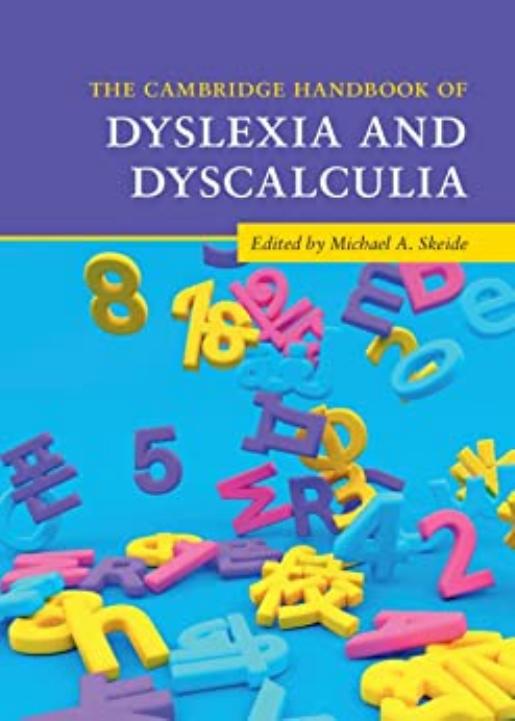 The Cambridge Handbook of Dyslexia and Dyscalculia by Michael A. Skeide