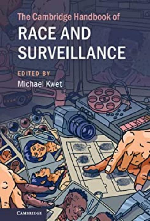 The Cambridge Handbook of Race and Surveillance by Michael Kwet