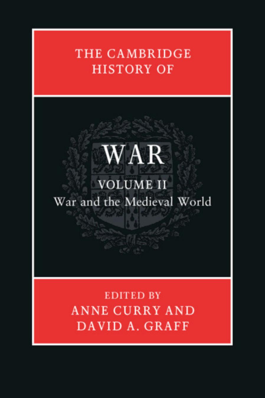 The Cambridge History Of War: War And The Medieval World by Anne Curry David A. Graff