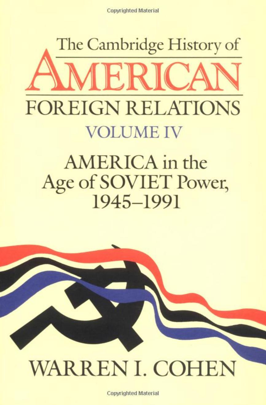 The Cambridge History of American Foreign Relations Vol 4 by Unknown