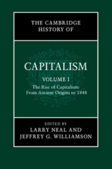 The Cambridge History of Capitalism, Volume 1, 2014 by Unknown